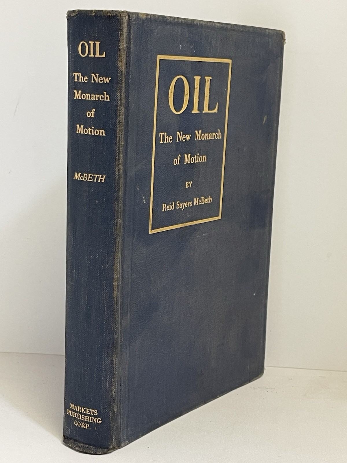 OIL The New Monarch of Motion Vintage First ED illustrated 1919 Reid S. McBeth