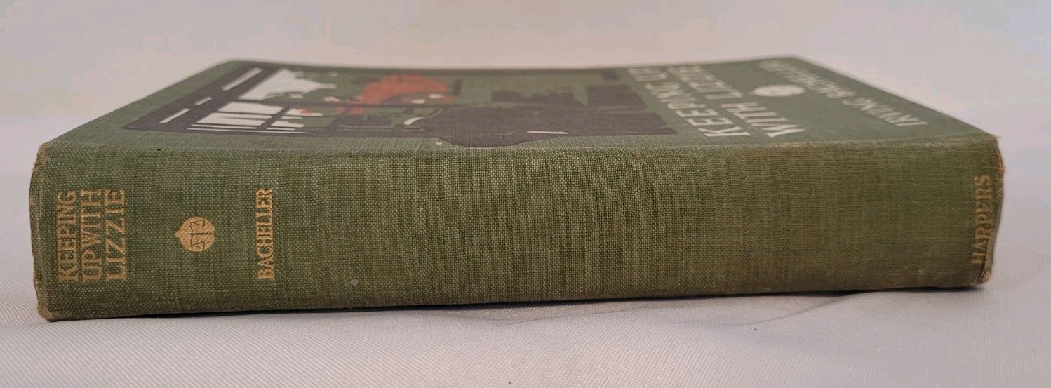 Antique Book “Keeping Up with Lizzie” By Irving Bacheller 1911 Illustrated Ed.
