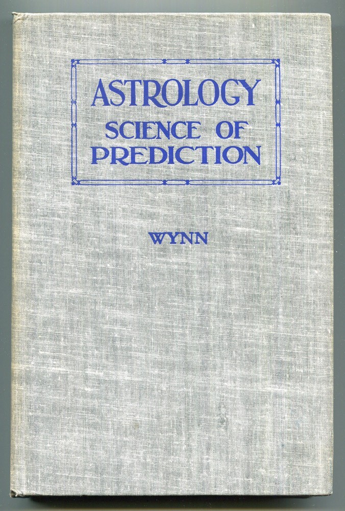 Astrology, Science of Prediction by Sidney K Bennett (Wynn) 1945 1st Ed