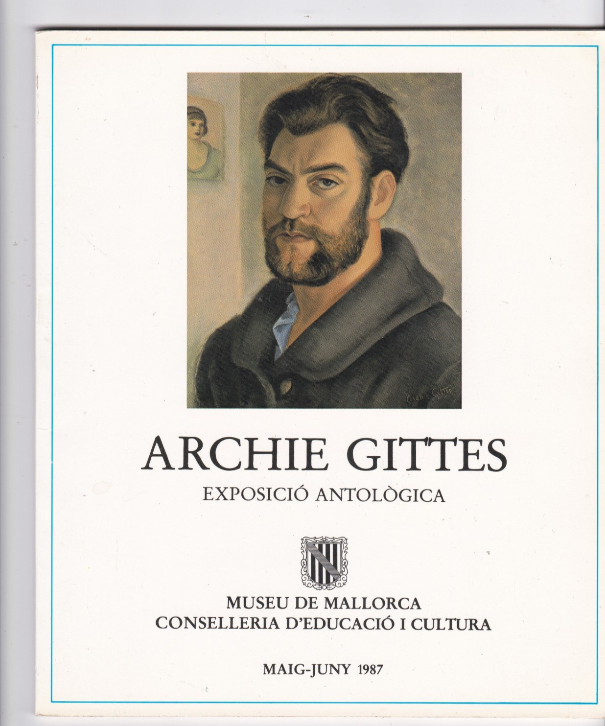 ARCHIE GITTES. Exposicio Anthologica. Museu de Mallorca: 1987 Signed by A Gittes