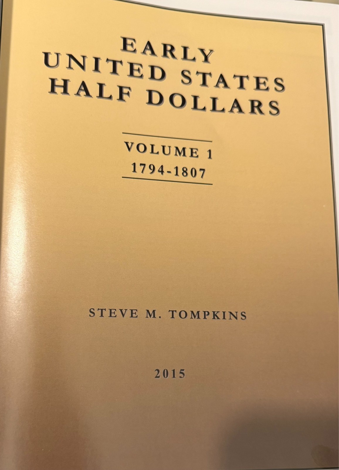 Early United States Half Dollars Volume 1 – 1794-1807 Hardback – VG 2015