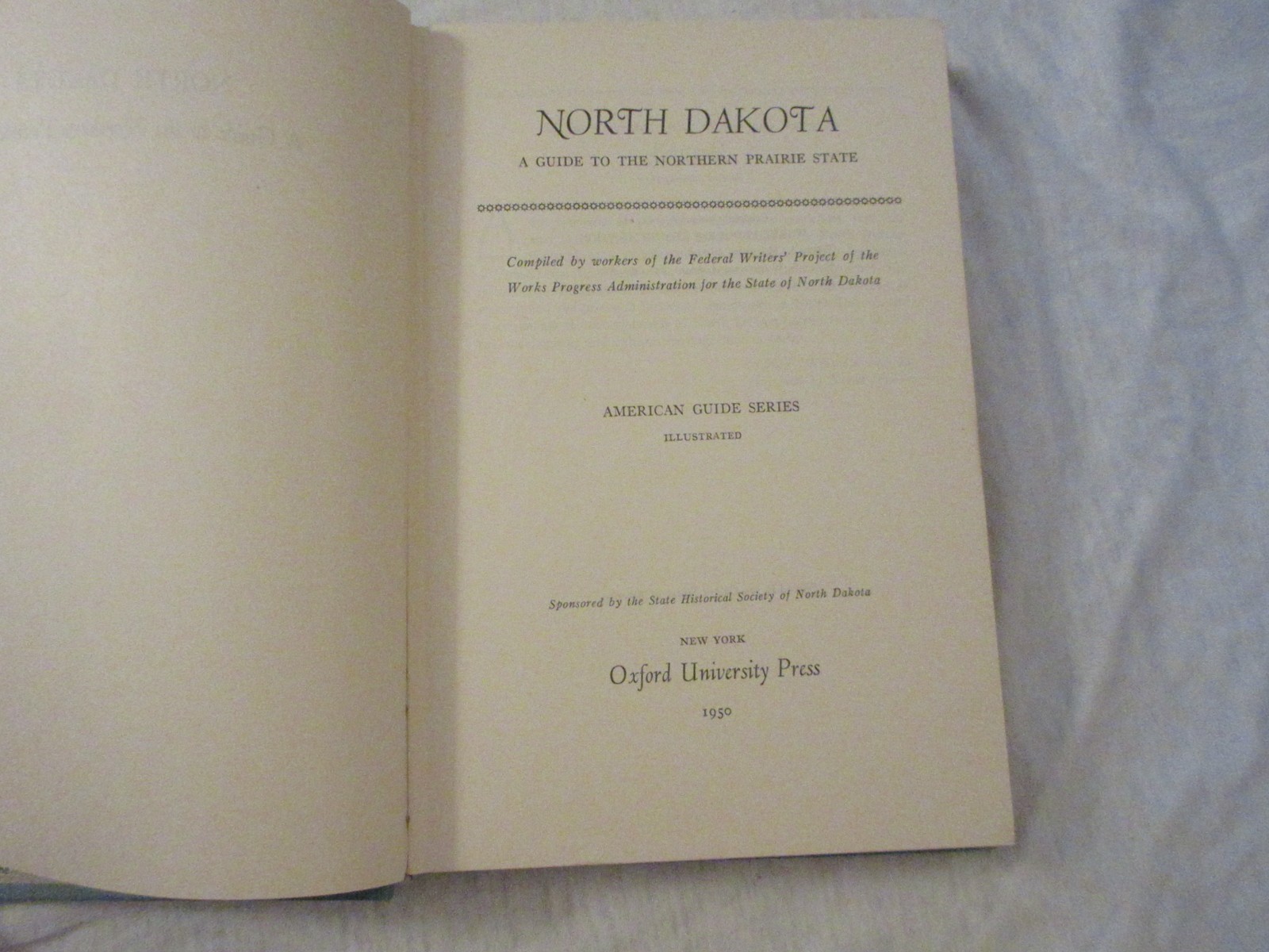 NORTH DAKOTA GUIDE A Guide to the NORTHERN PRAIRIE STATE AMERICAN GUIDE 1950