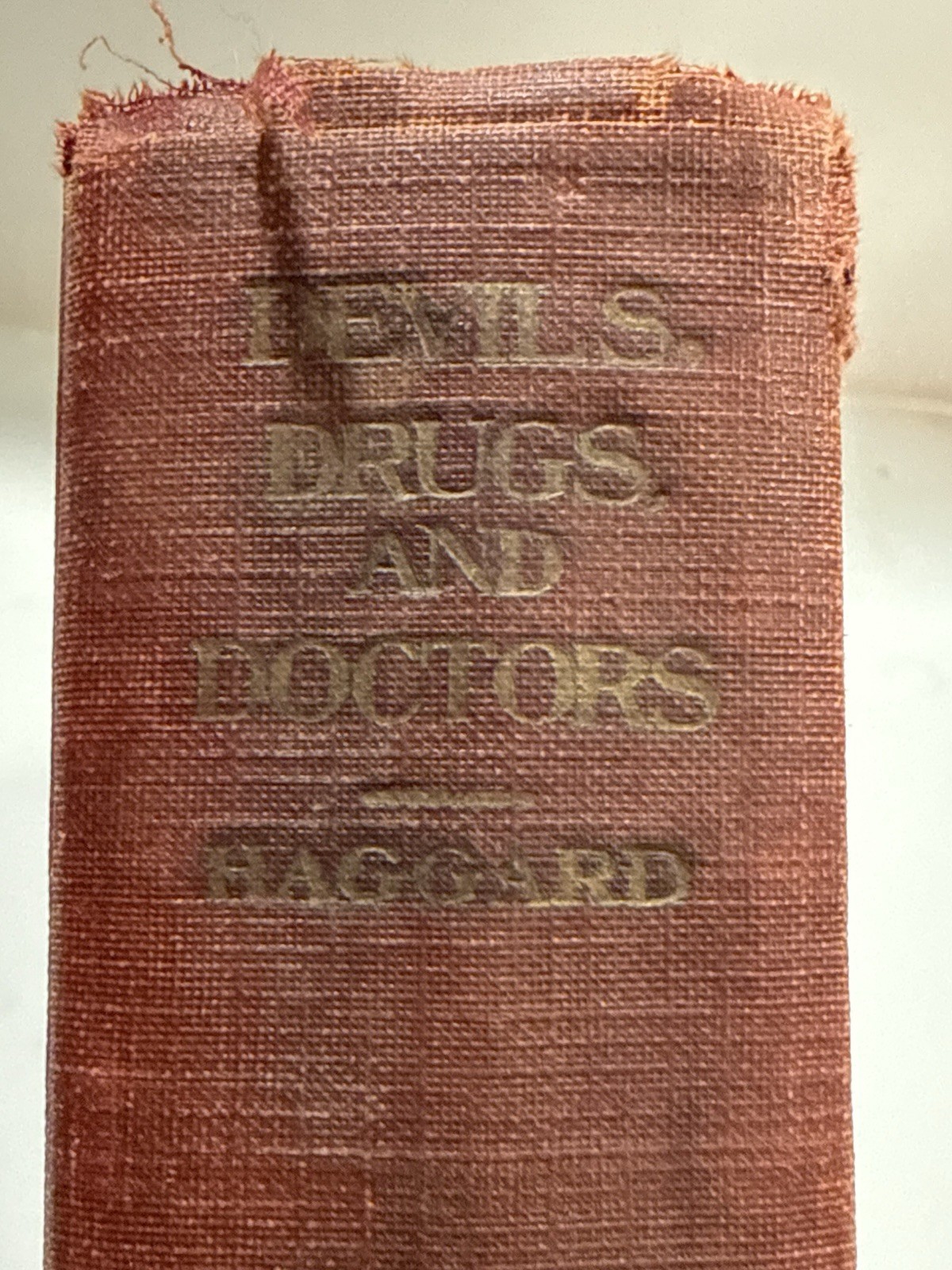 Devils, Drugs & Doctors- Haggard 1929 Early Medicine