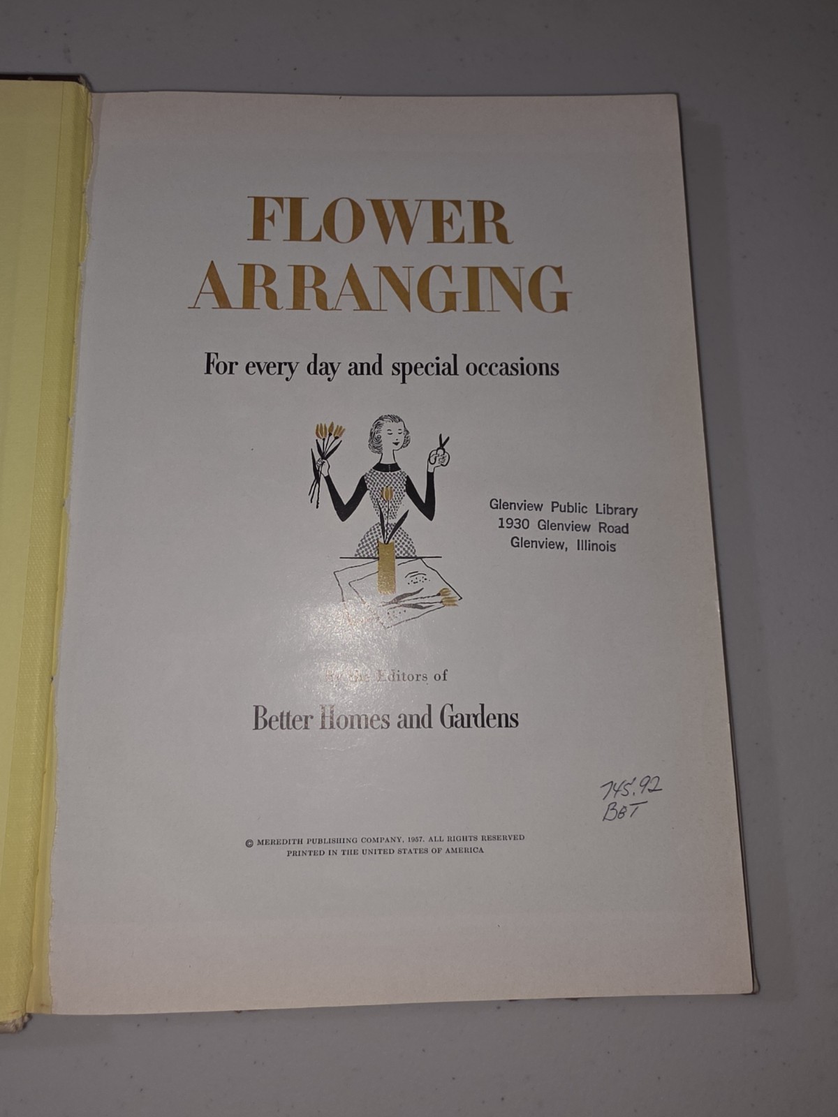 Better Homes And Gardens Flower Arranging For Every Day & Special Occasions 1957