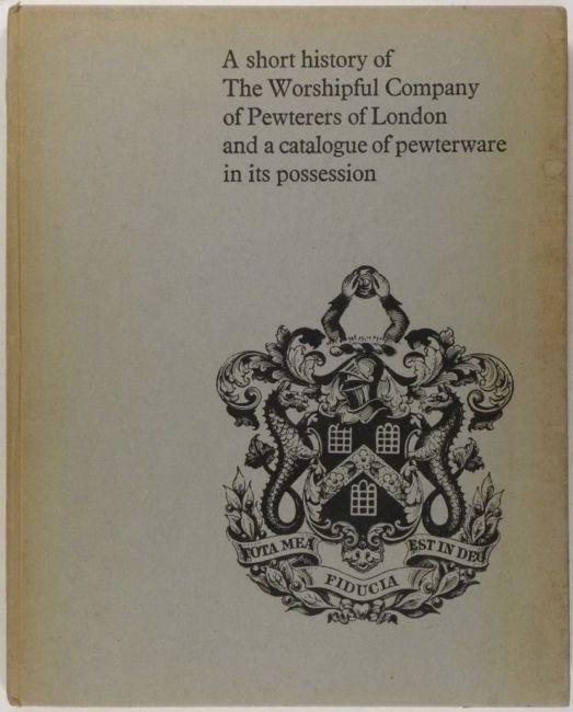 Antique English Pewter – London Worshippful Company of Pewterers 1968 Catalog