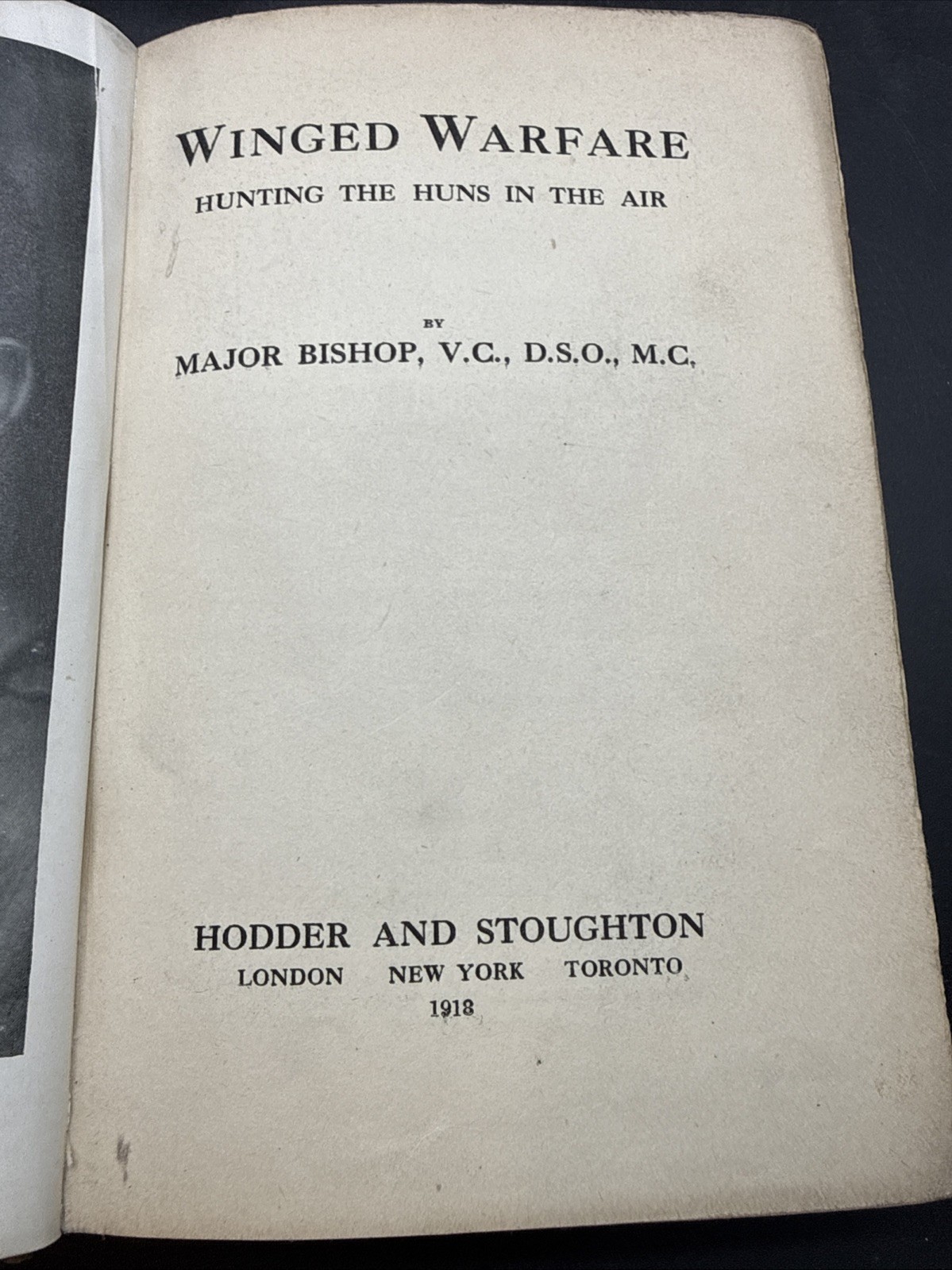 Winged Warfare by Major W A Bishop WWI Hunting the Huns in the Air 1st Edition