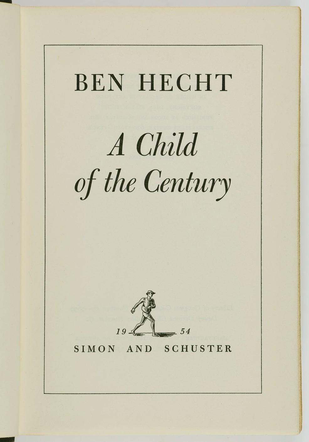 Ben Hecht / A Child of the Century SIGNED & INSCRIBED 1st Edition 1954
