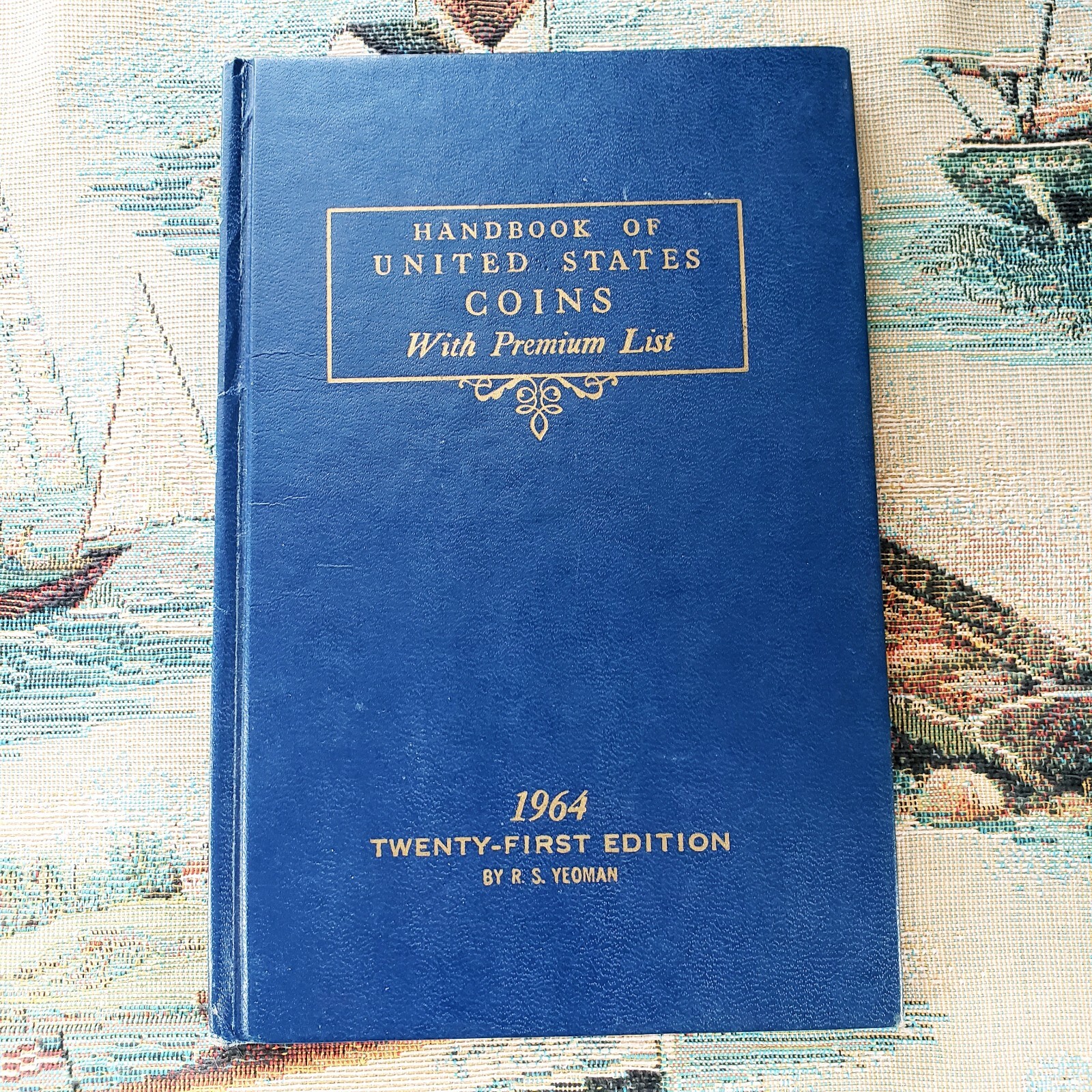 Handbook of United States Coins With Premium List 1964 21st Edition R S Yeoman