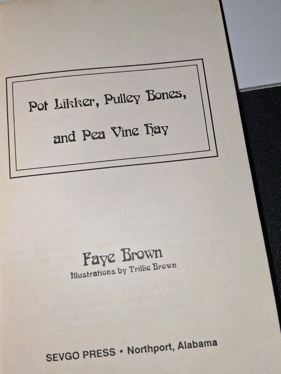 POT LIKKER PULLY BONES AND PEA VINE HAY By: Faye Brown Vintage Paperback Book