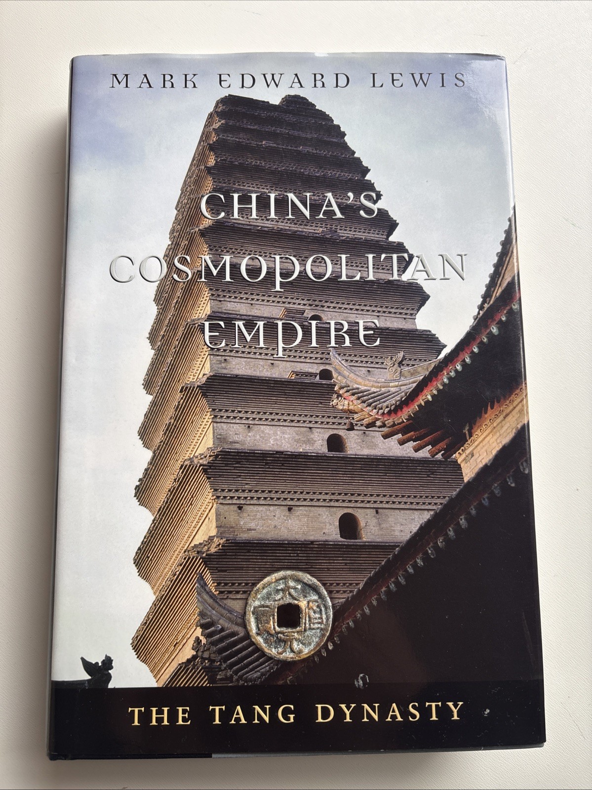 China’s Cosmopolitan Empire by Mark Edward Lewis HC First Edition 2009