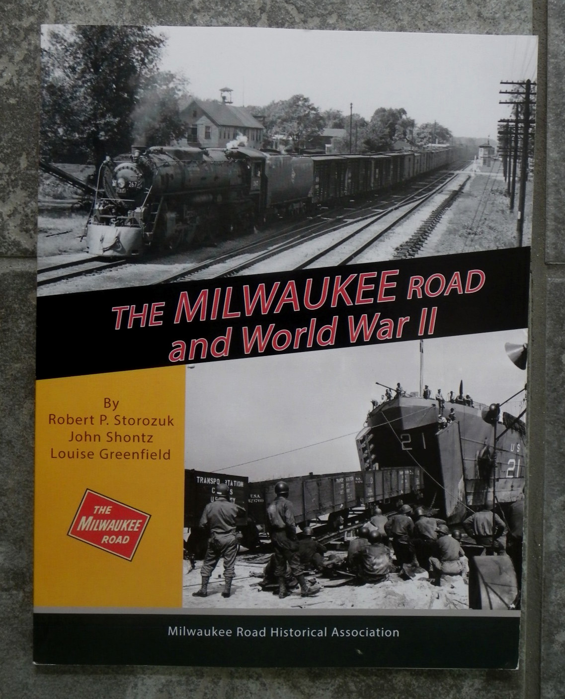 “The Milwaukee Road and World War II”-Storozuk + 2-2014-1st Ed-Many Photos-Rare