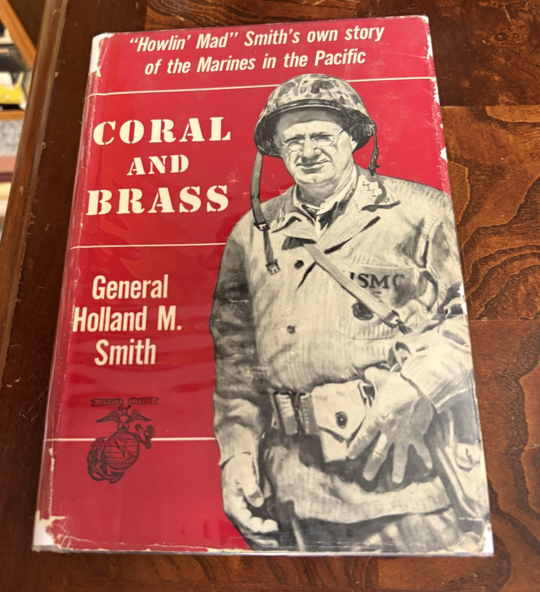 Coral and Brass by General Holland M. Smith HBDJ (1949)