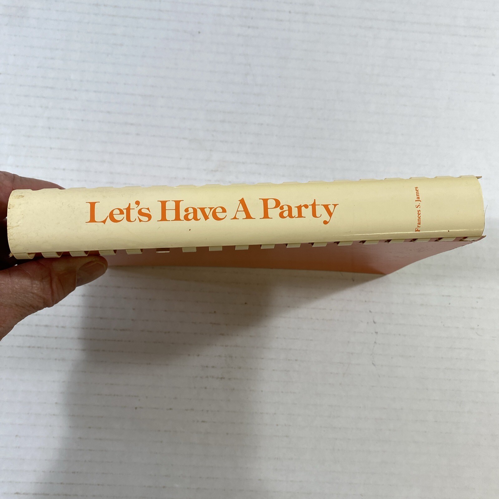 Let’s Have a Party, Frances S James, First Edition, 1978 Trade Paperback Spiral