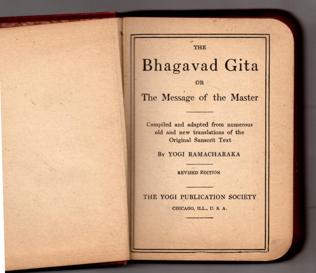 1911 revised edition BHAGAVAD GITA by Yogi Ramacharaka Yogi Publication Society