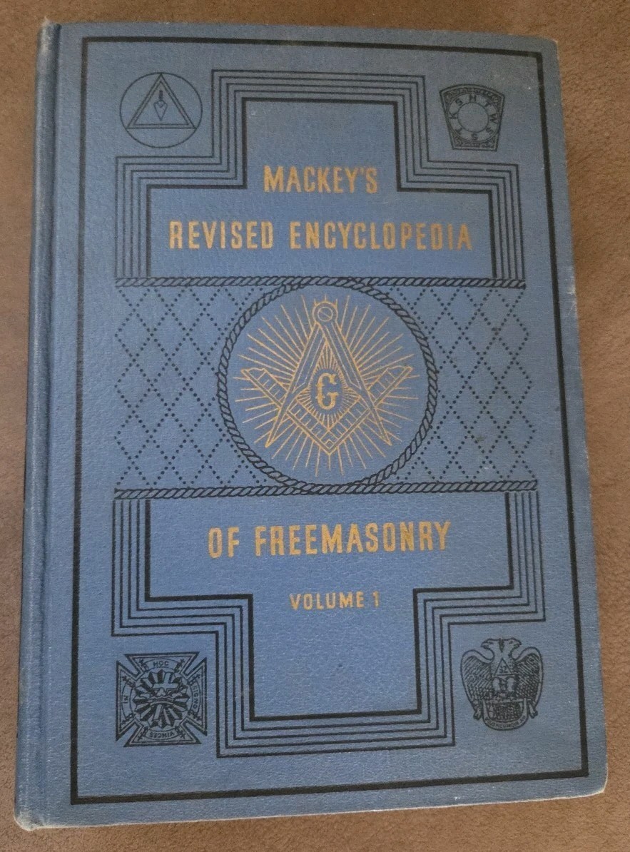 Mackey’s Revised Encyclopedia of Freemasonry – Volume 1 – 1929 Masonic