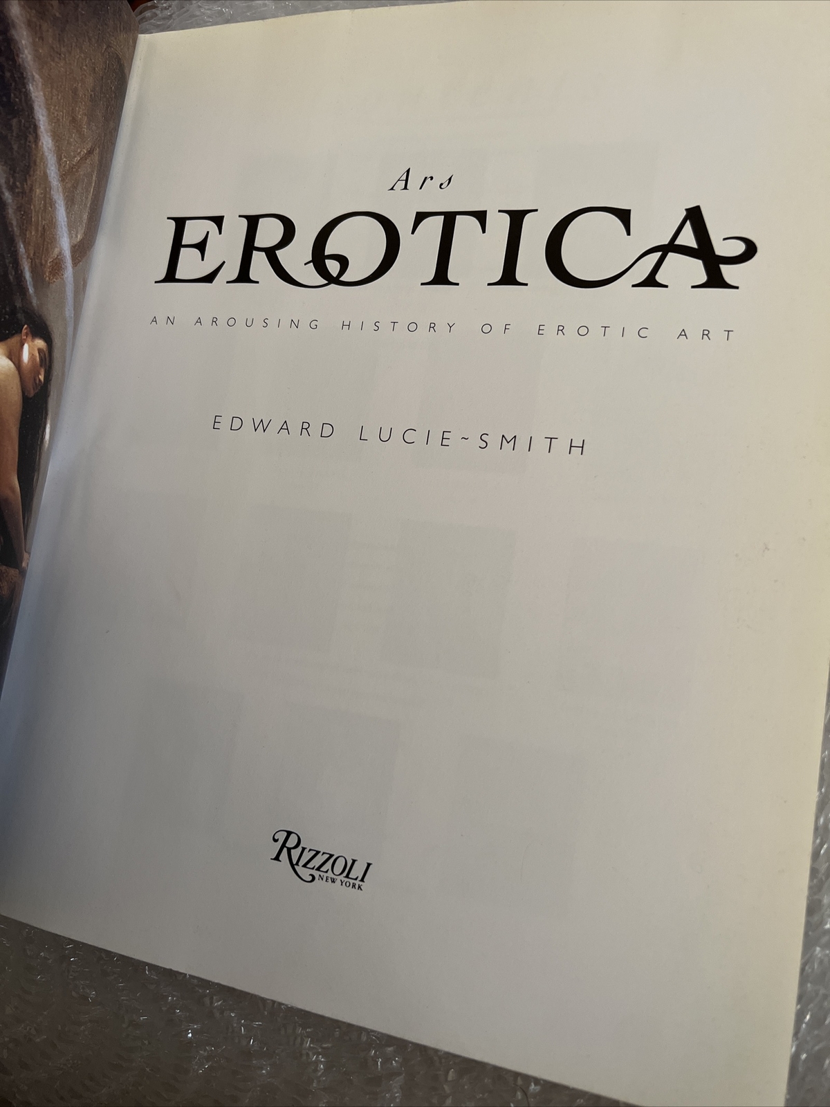 Ars Erotica: An Arousing History of Erotic Art 1997 First American Edition