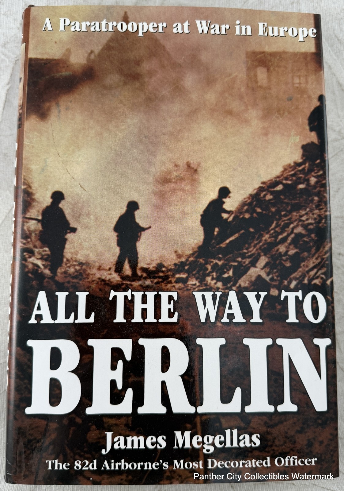 Signed James Magellas All The Way To Berlin WWII Paratrooper 82nd Airborne Army