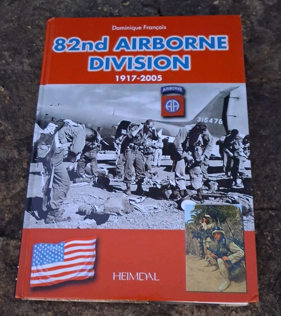 82nd Airborne Division 1917-2005 by Dominique Francoi U.S. Army History HB Book