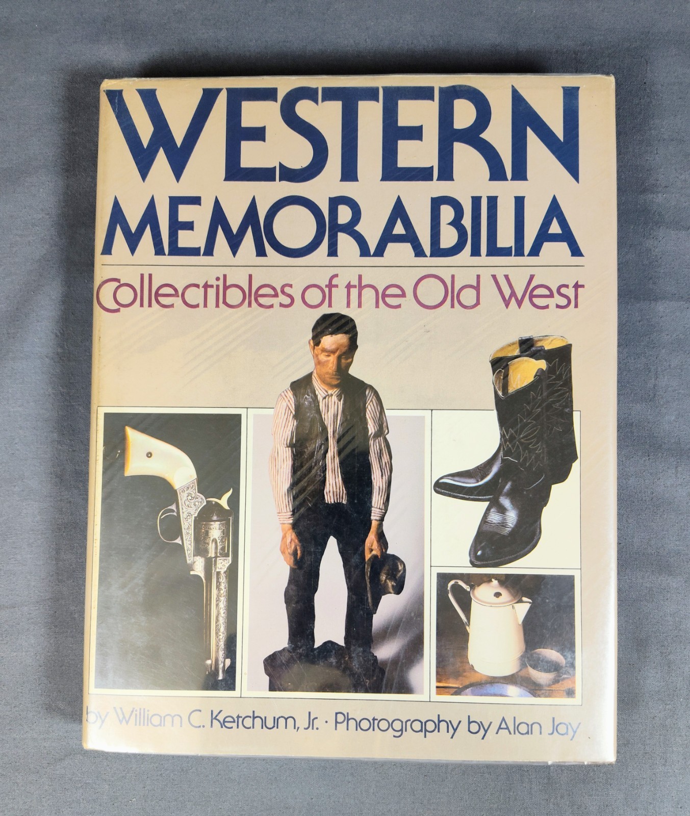 Western Memorabilia William Ketchum 1980 FIRST EDITION Old West Collectibles HC