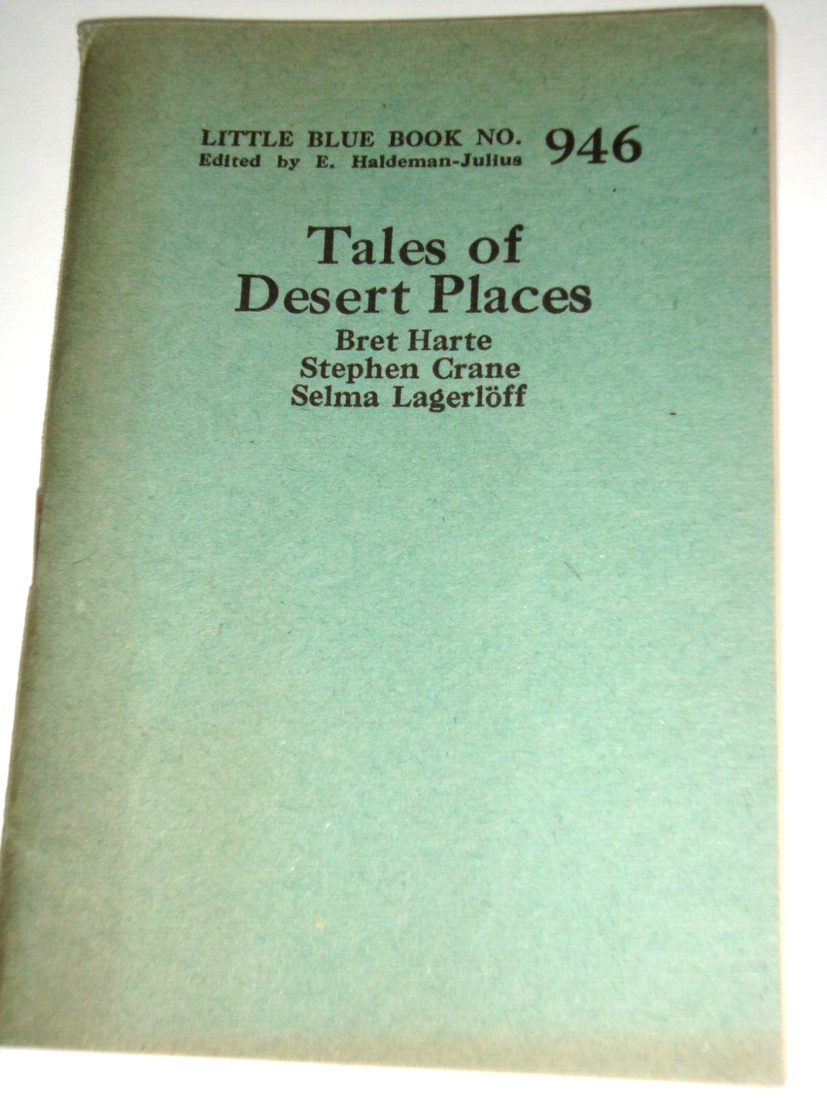 Little Blue Book 946, TALES OF DESERT PLACES, Bret Harte, etc., print circa 1926