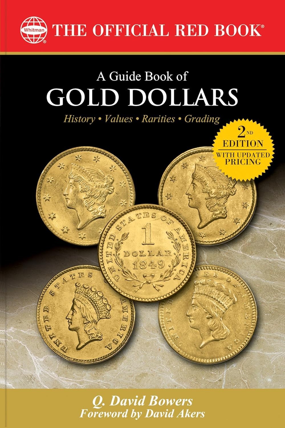 The Official Red Book: A Guide Book of U.S. Gold Dollar Coins 2nd Edition