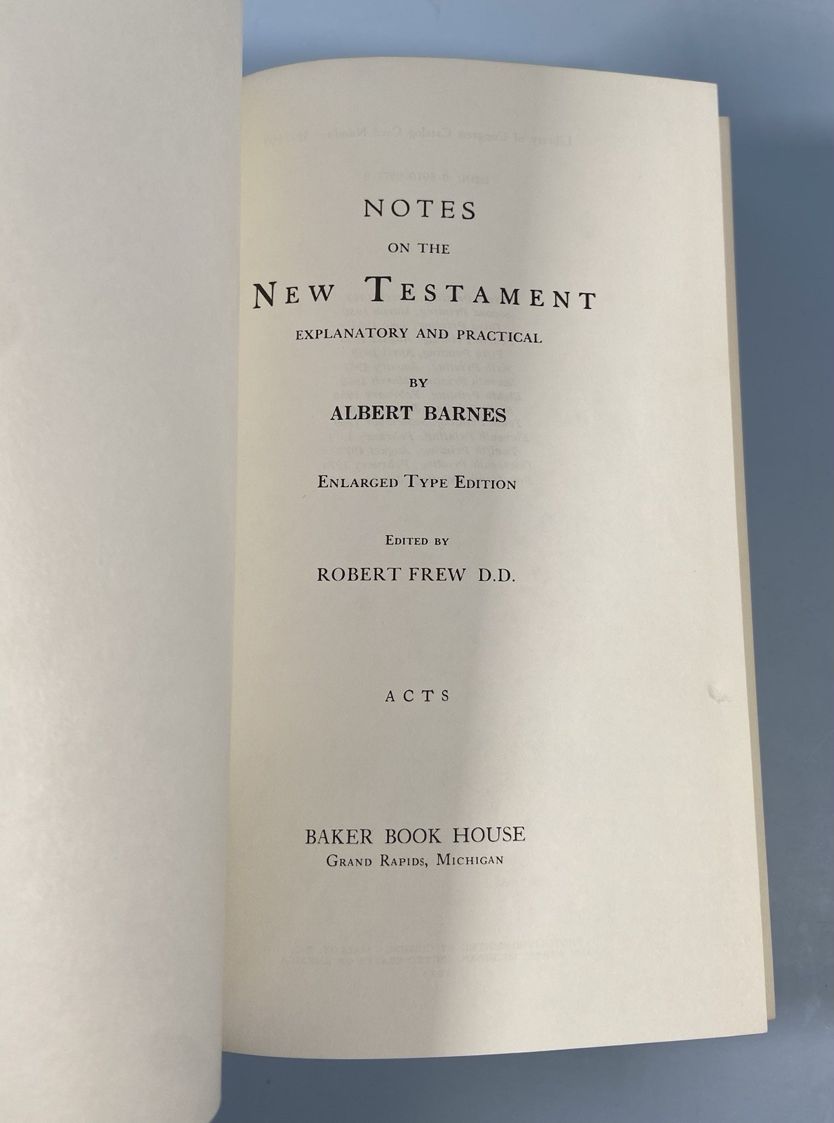 Notes on the New Testament by Albert Barnes Acts (Baker 1975) HC