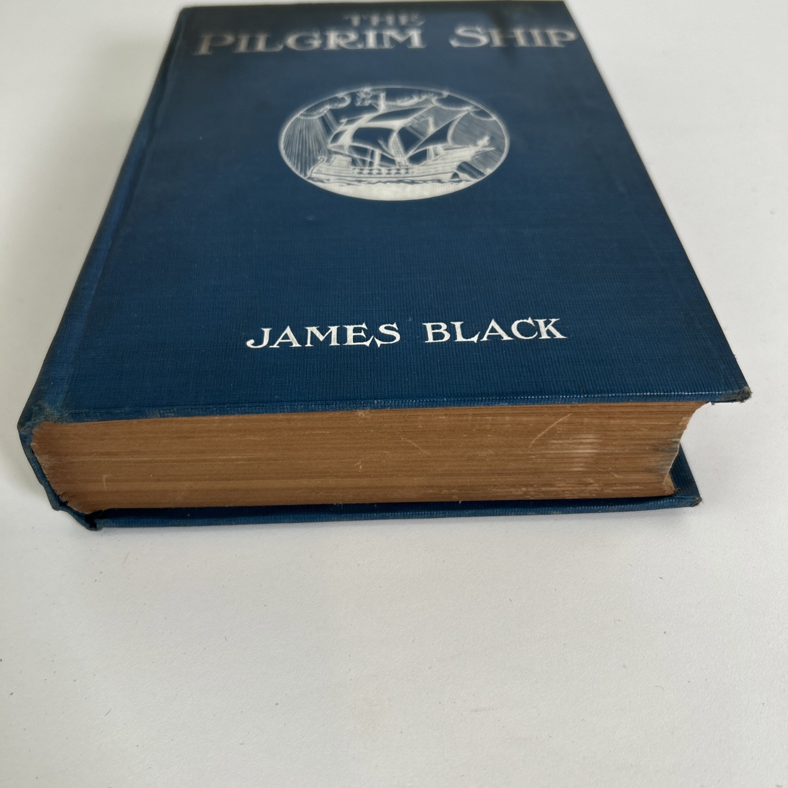James Black – THE PILGRIM SHIP 1st Edition 1911 The Christian Herald