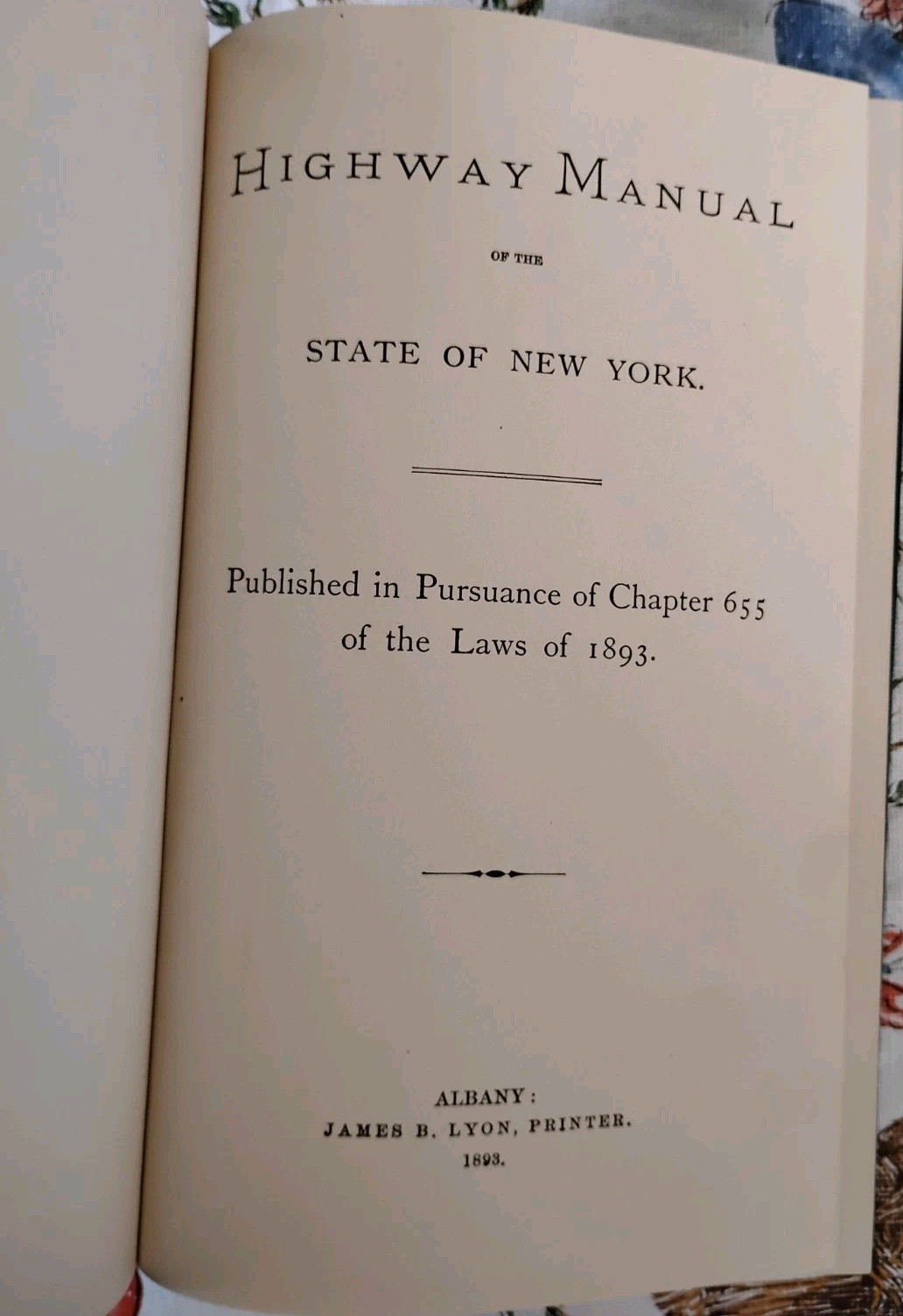 1893 HIGHWAY MANUAL State of NEW YORK 1st Ed NY Road Laws Engineering VTG