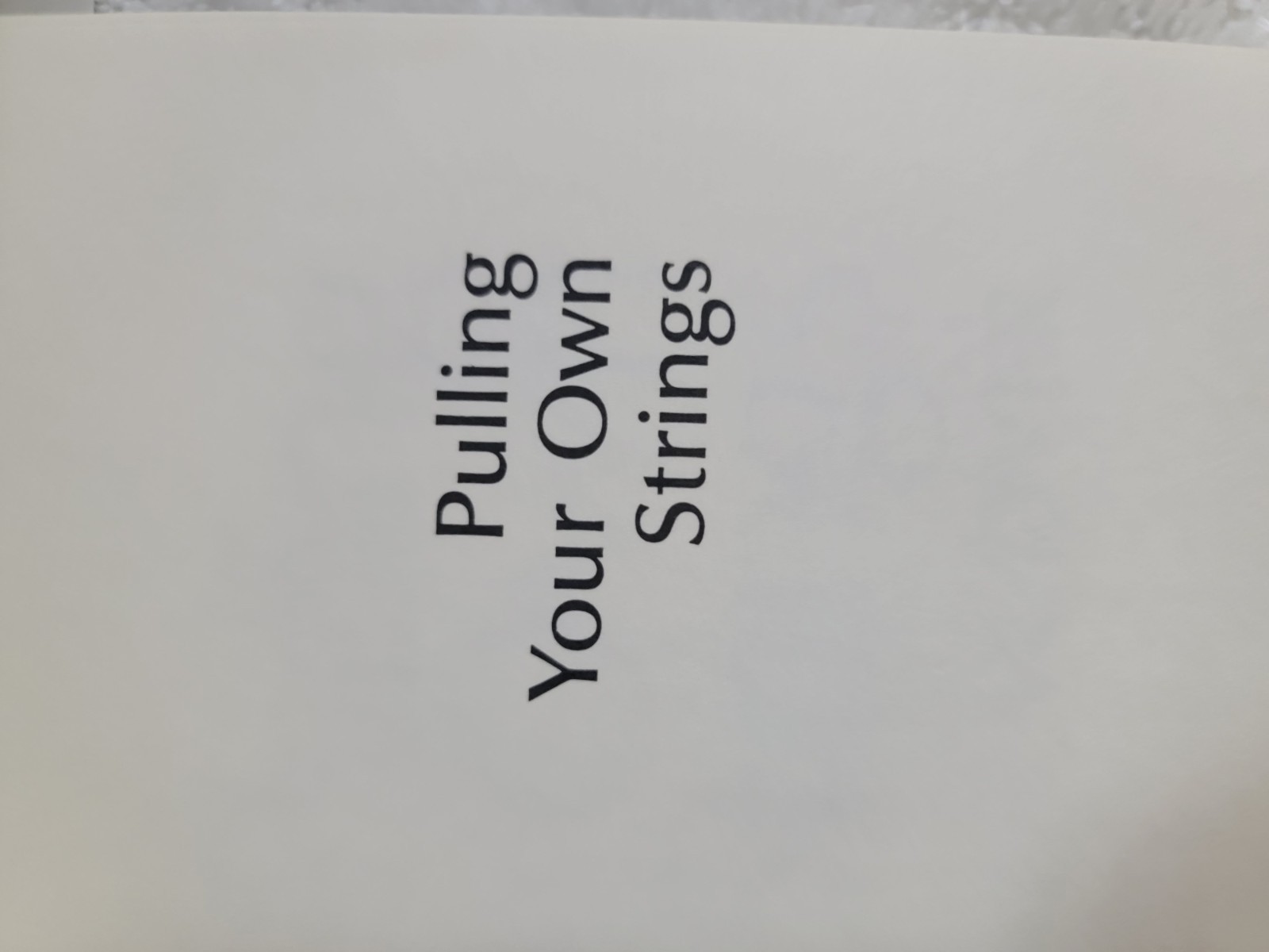1978 Pulling Your Own Strings by Wayne Dyer 1st Edition, Hardcover Very GOOD