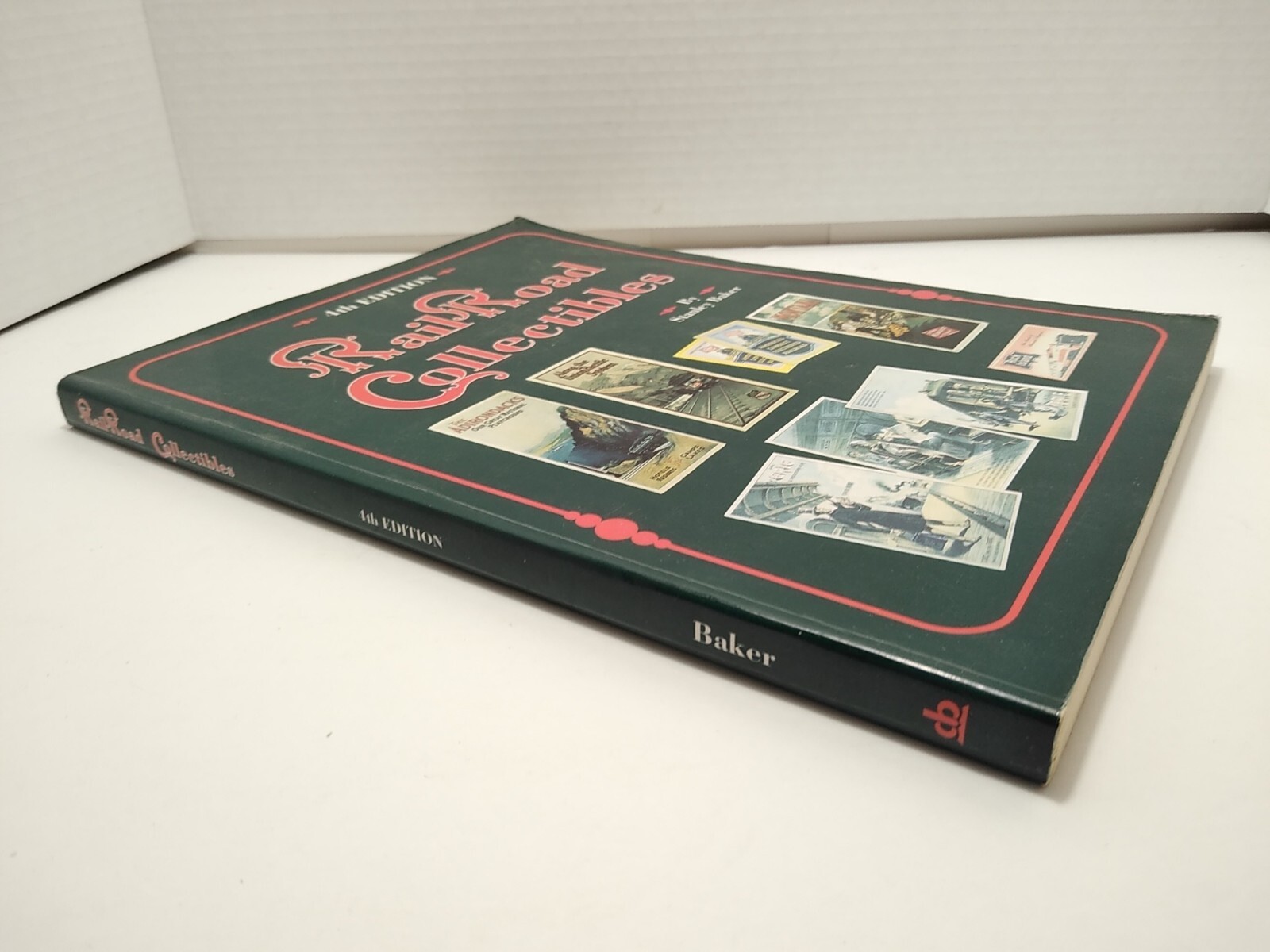Railroad Collectibles : An illustrated Guide by Stanley Baker 1990 4th Edition