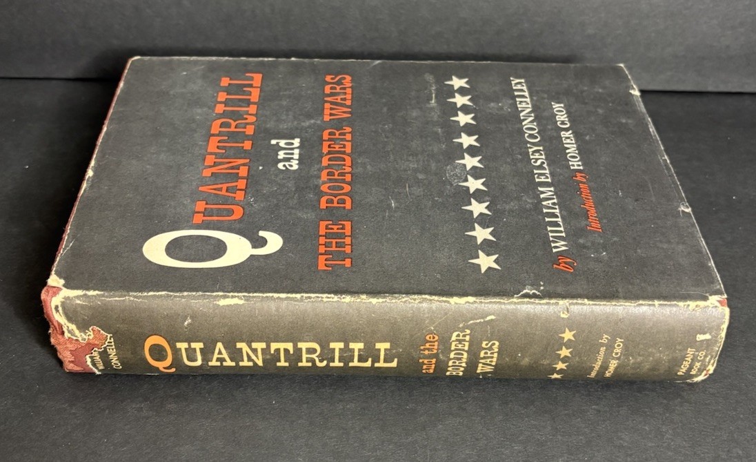 Quantrill and the Border Wars by William Elsey Connelley 1956 Signed Homer Croy