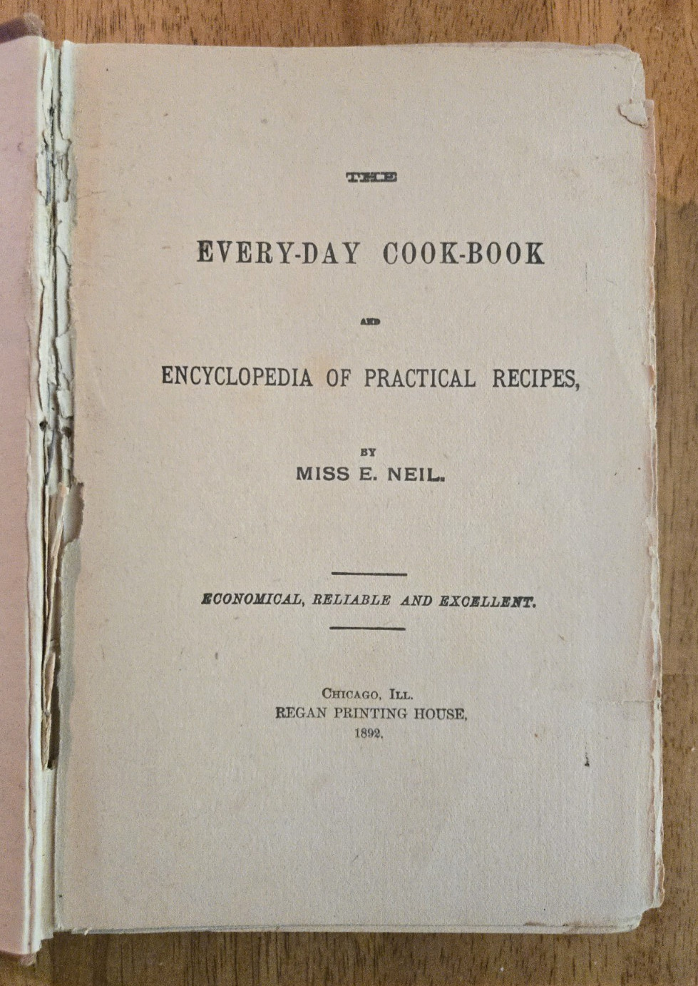 The Everyday Cookbook and Encyclopedia of Practical Recipes by Miss E. Neil 1892
