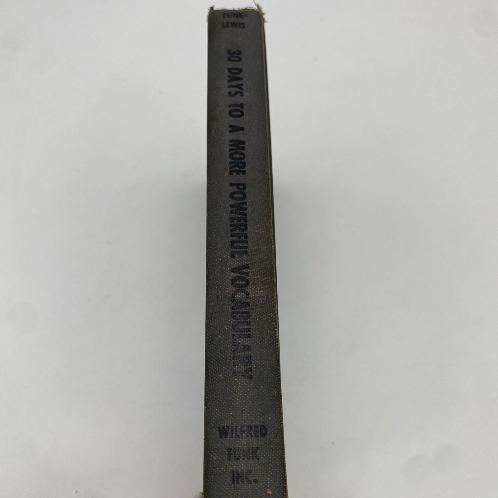 30 Days To A More Powerful Vocabulary. Wilfred Funk and Norman Lewis, 1946