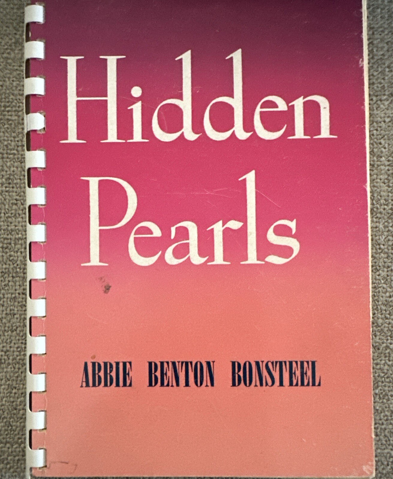 Hidden Pearls Spiral HTF -Abbie Benton Bonsteel 1939 Very Good Condition