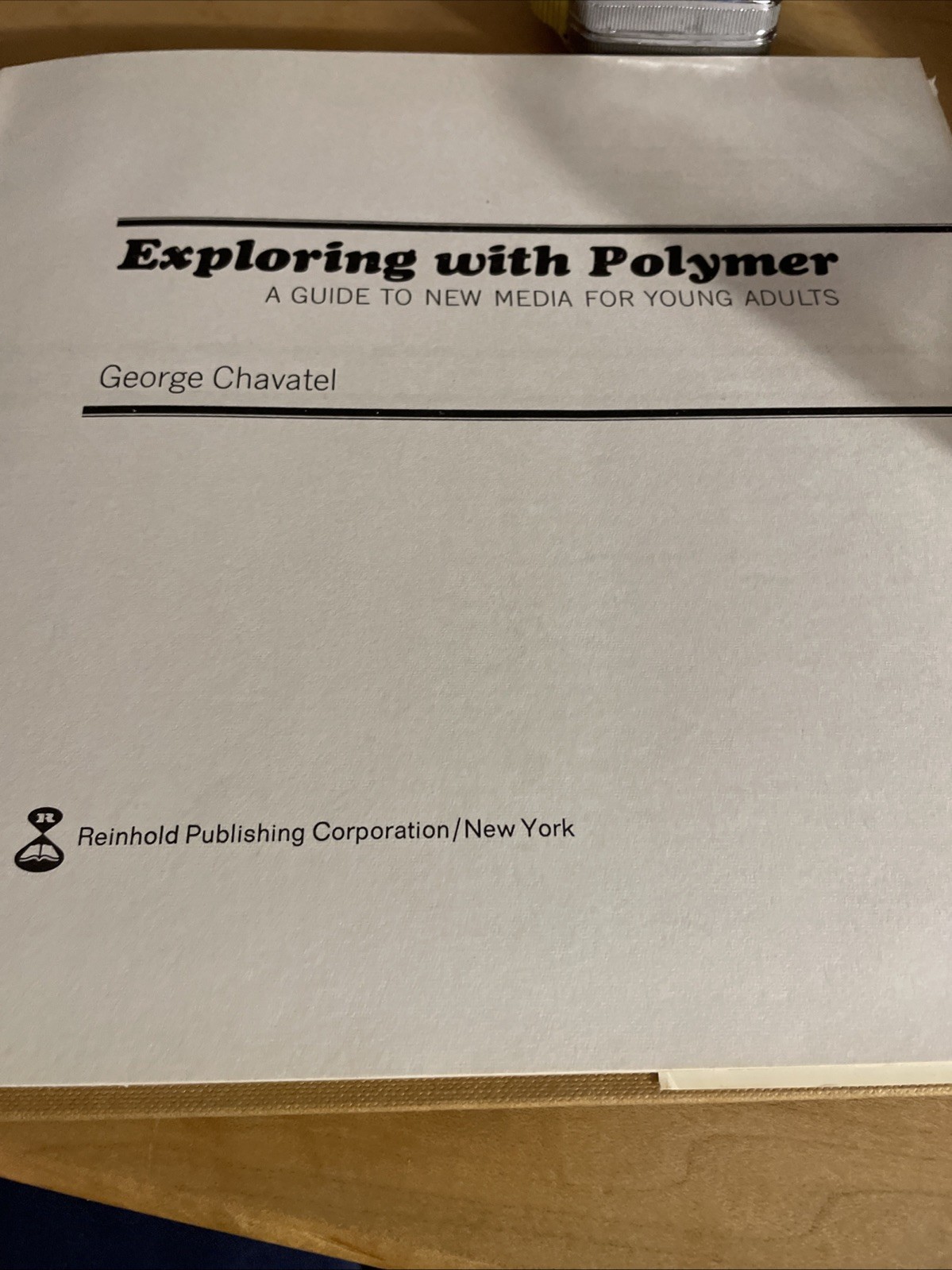 VTG Exploring With Polymer Guide To New Media Young Adults George Chavatel 1966