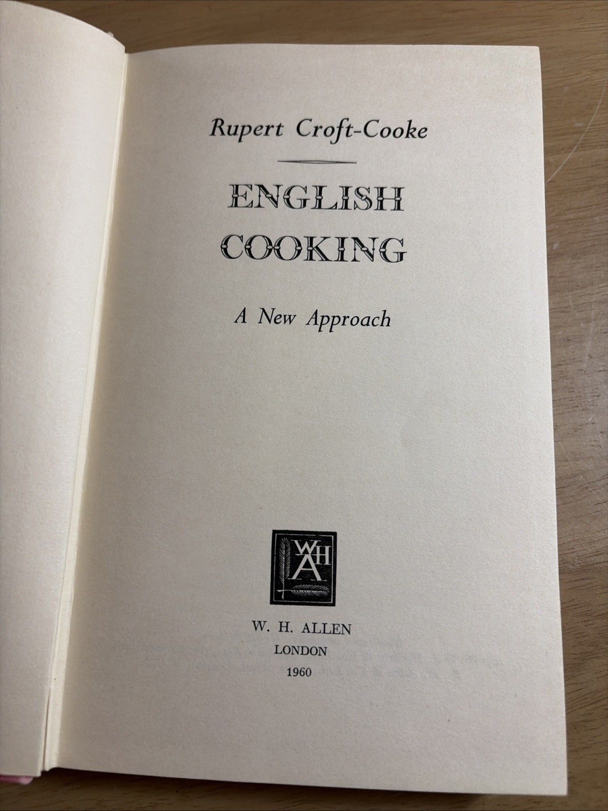 English Cooking A New Approach by Rupert Croft-Cooke 1960 1st Edition HCDJ VG