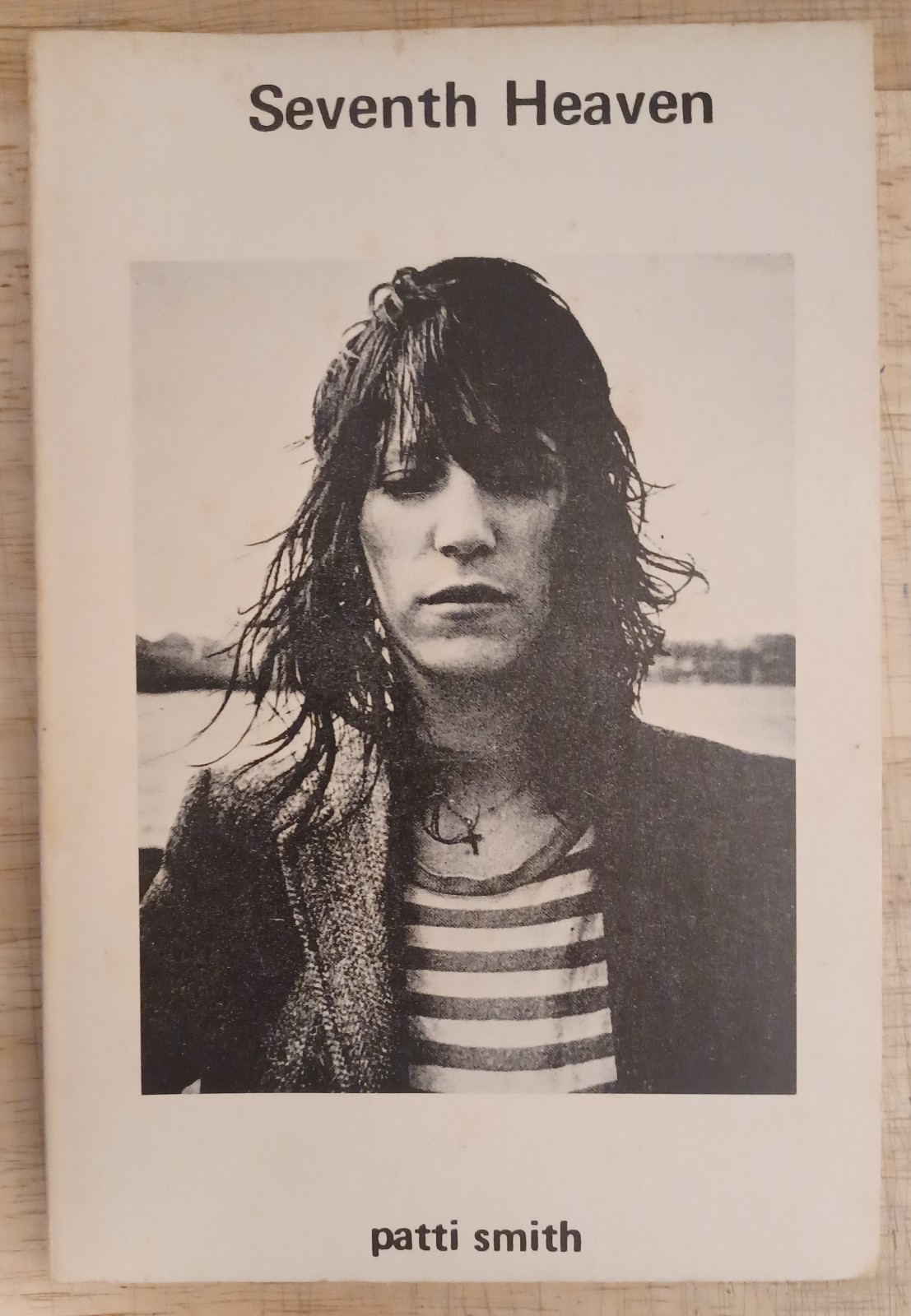 Patti Smith, Seventh Heaven. First Edition Trade Paperback. Nice.