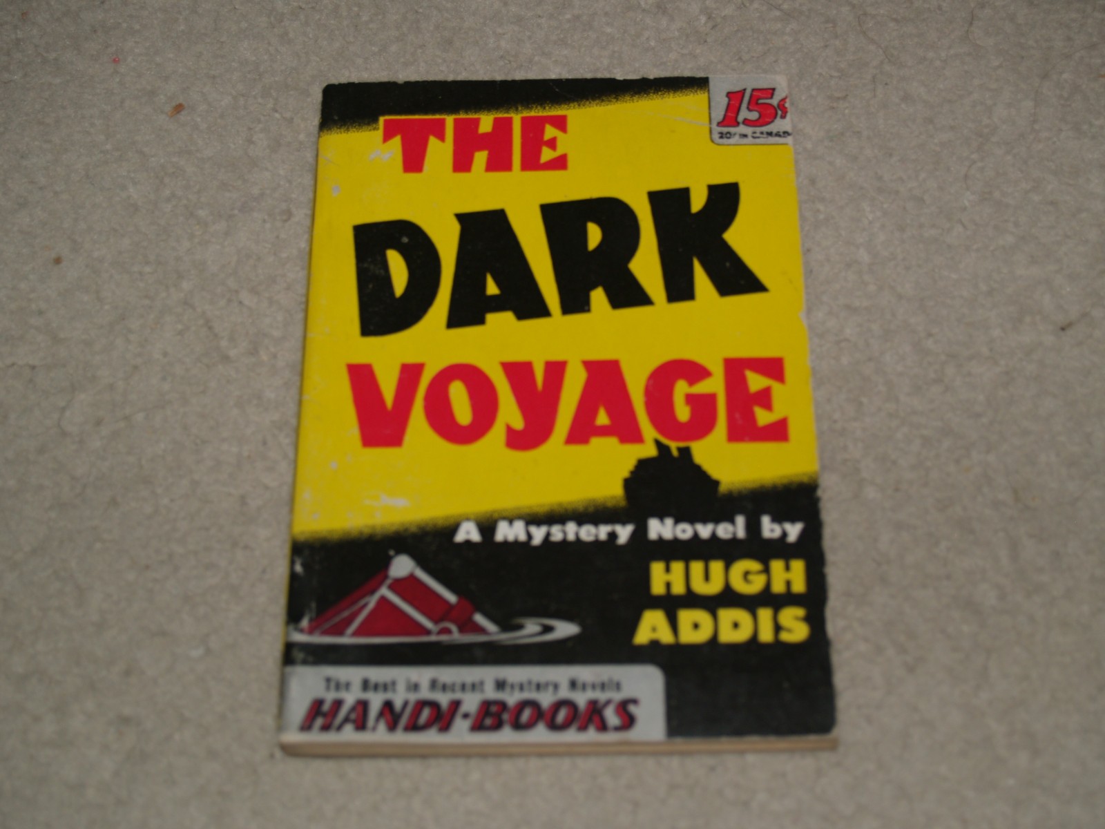 THE DARK VOYAGE BY HUGH ADDIS 1945 RARE HANDI-BOOKS # 37 PULP ERA THRILLER