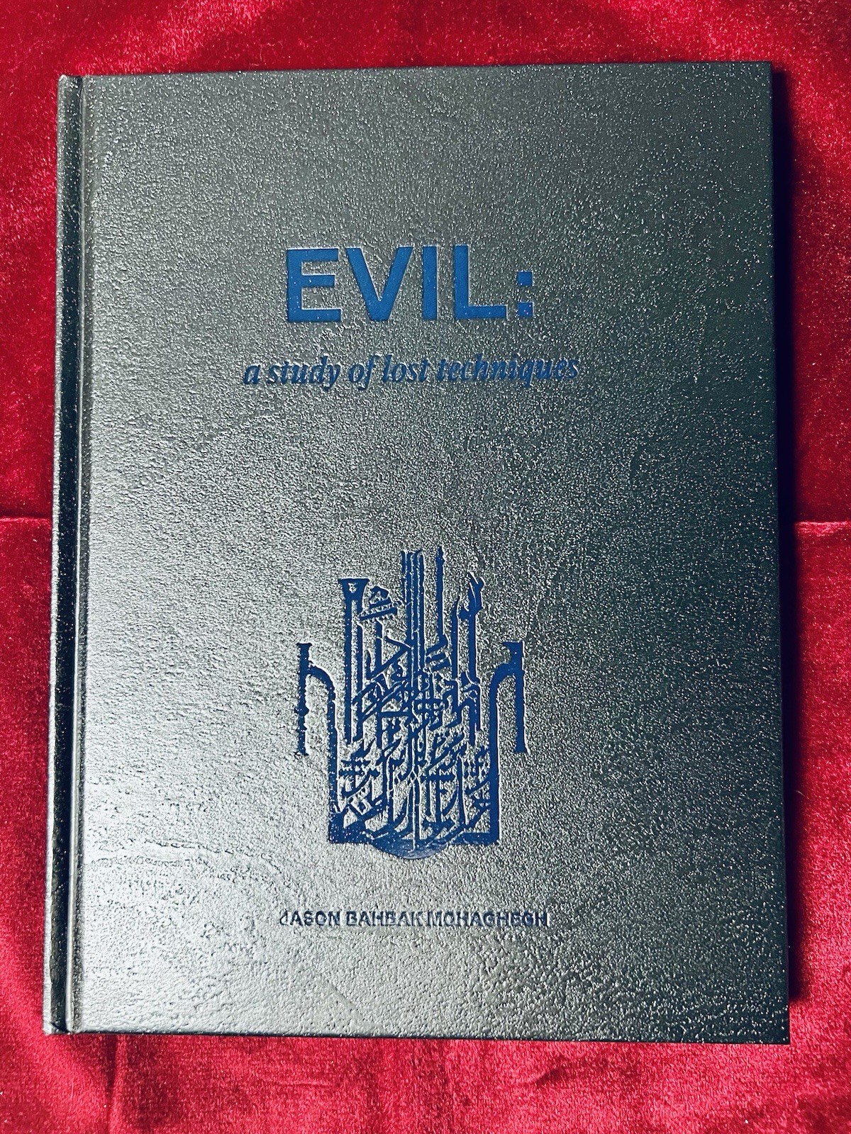 Scarlet Imprint EVIL: A Study of Lost Techniques Mohaghegh Limited HC 2025
