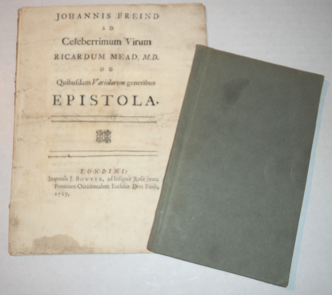 1723 1ST ED. JOHN FREIND on SMALL-POX to RICHARD MEAD plus a 1727 edition