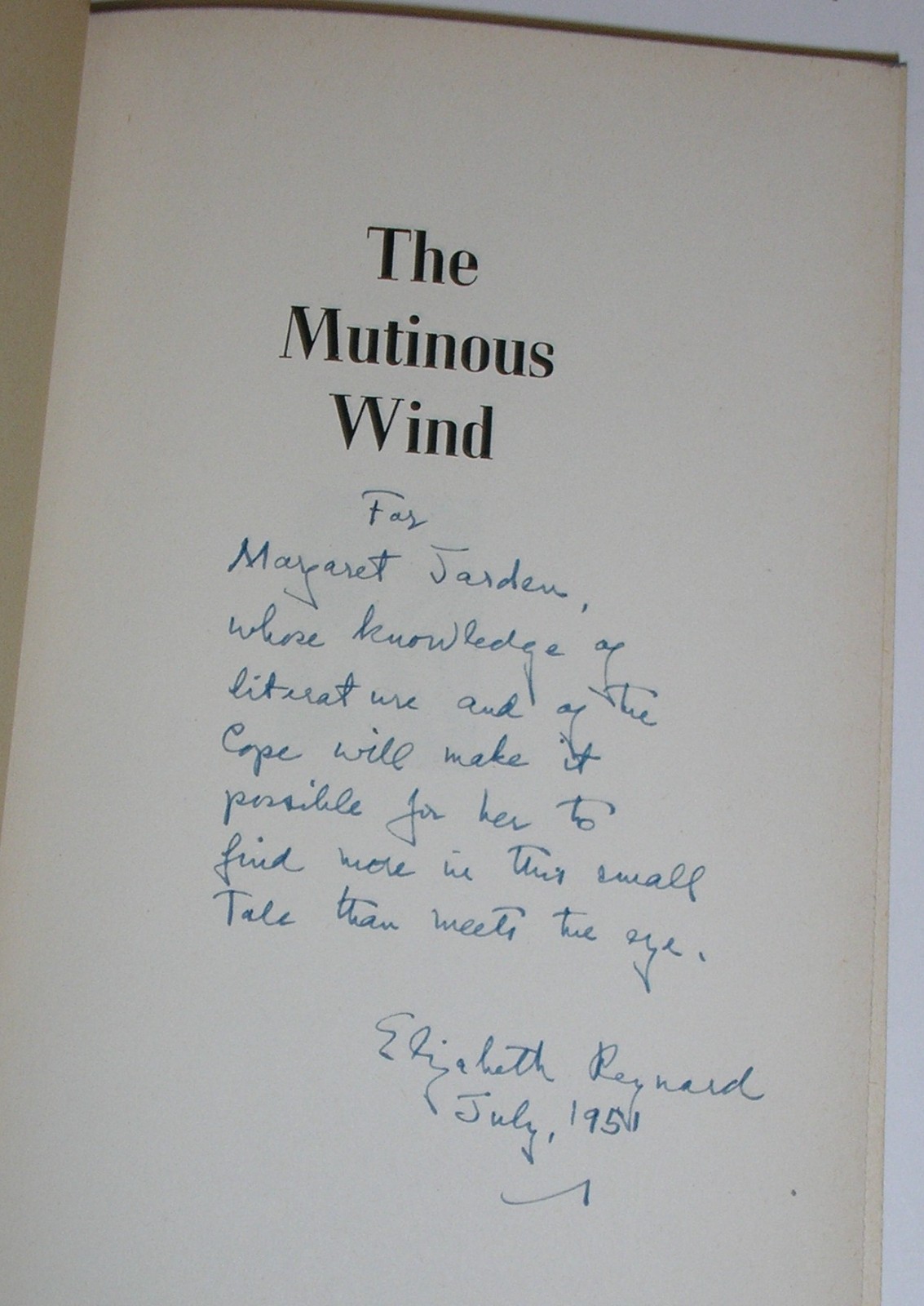 THE MUTINOUS WIND by ELIZABETH REYNARD~1951 HB/DJ 1st Edition INSCRIBED!