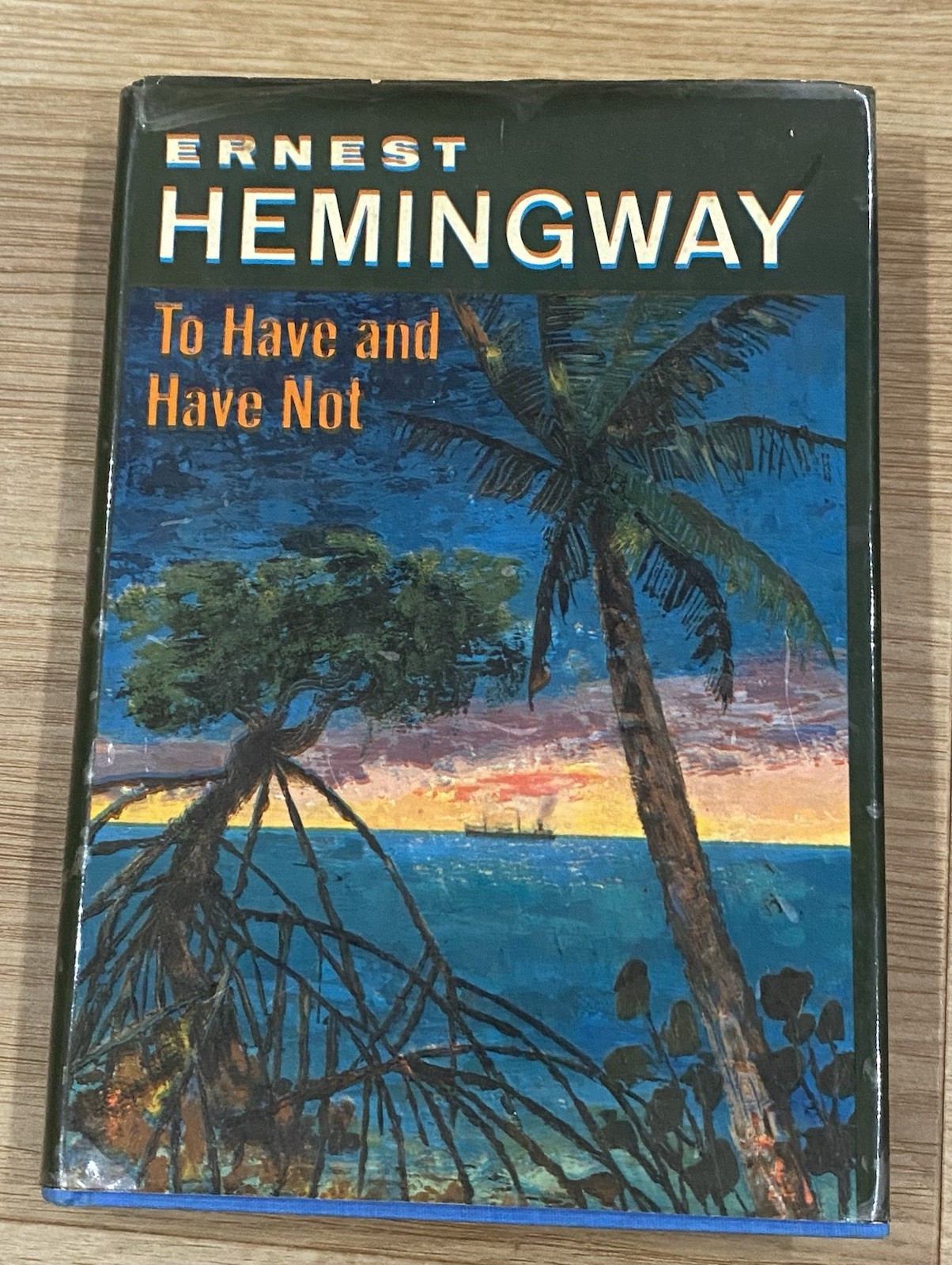 RARE Hardcover Book ERNEST HEMINGWAY To Have And Have Not FROM THE MUSEUM