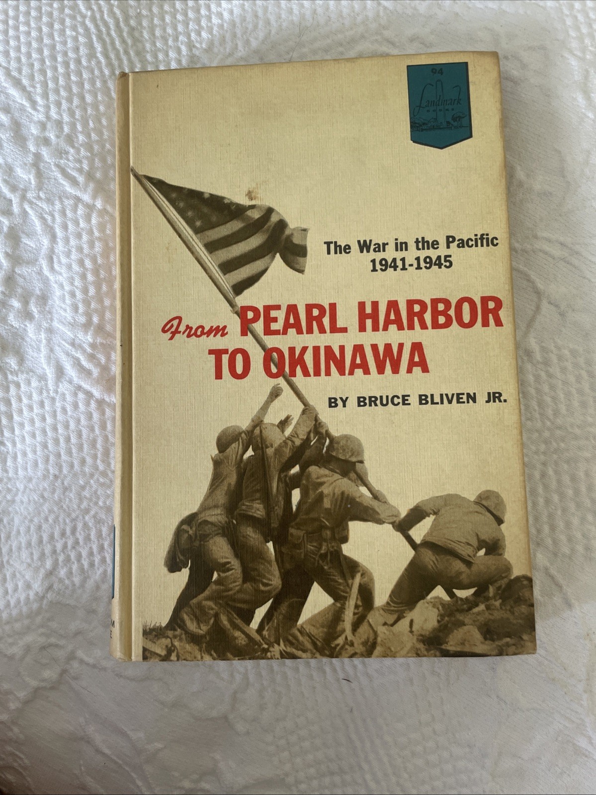 From Pearl Harbor to Okinawa Landmark Books by Bruce Bliven Jr. Hardcover 1960