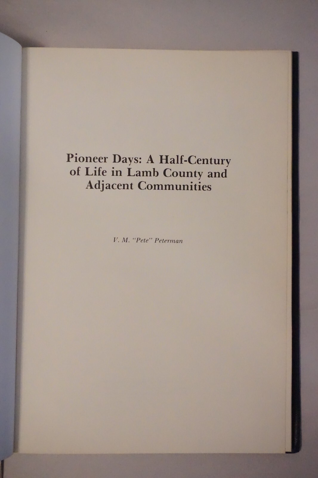 Pioneer Days: Lamb County, Texas by V.M. Peterman 1979 HC
