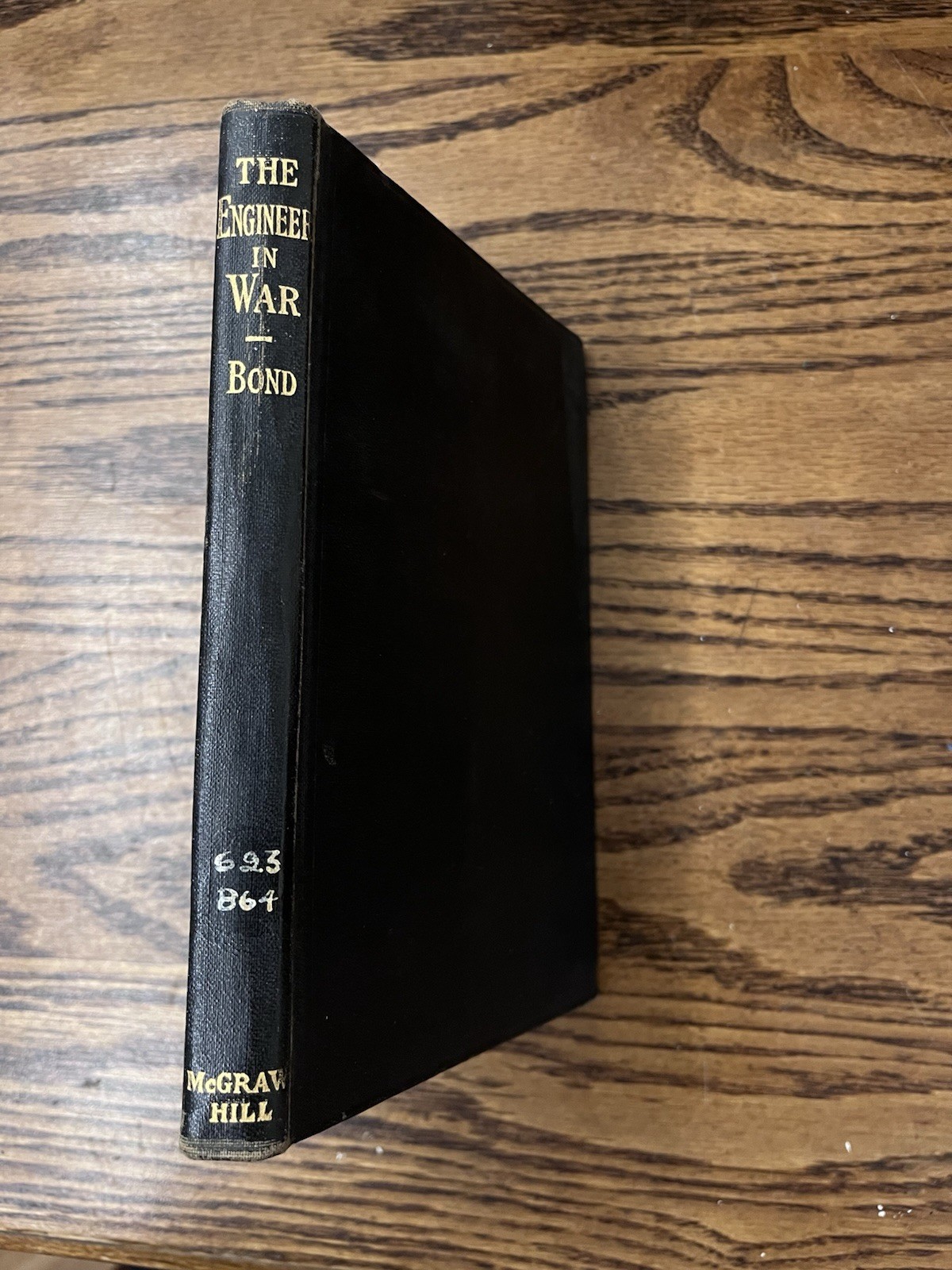 Antique 1916 The Engineer in War by P S Bond, McGraw Hill, Cal Poly Copy, 1st Ed