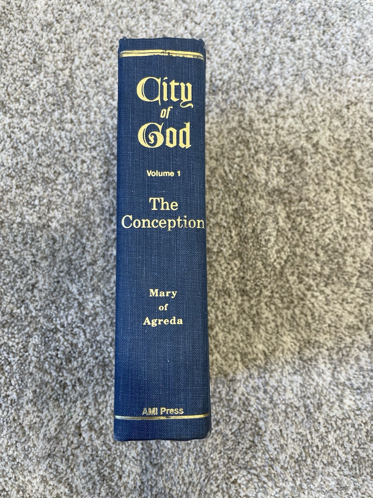 City of God The Conception Vol 1 Mary of Agreda AMI Press Washington NJ HC