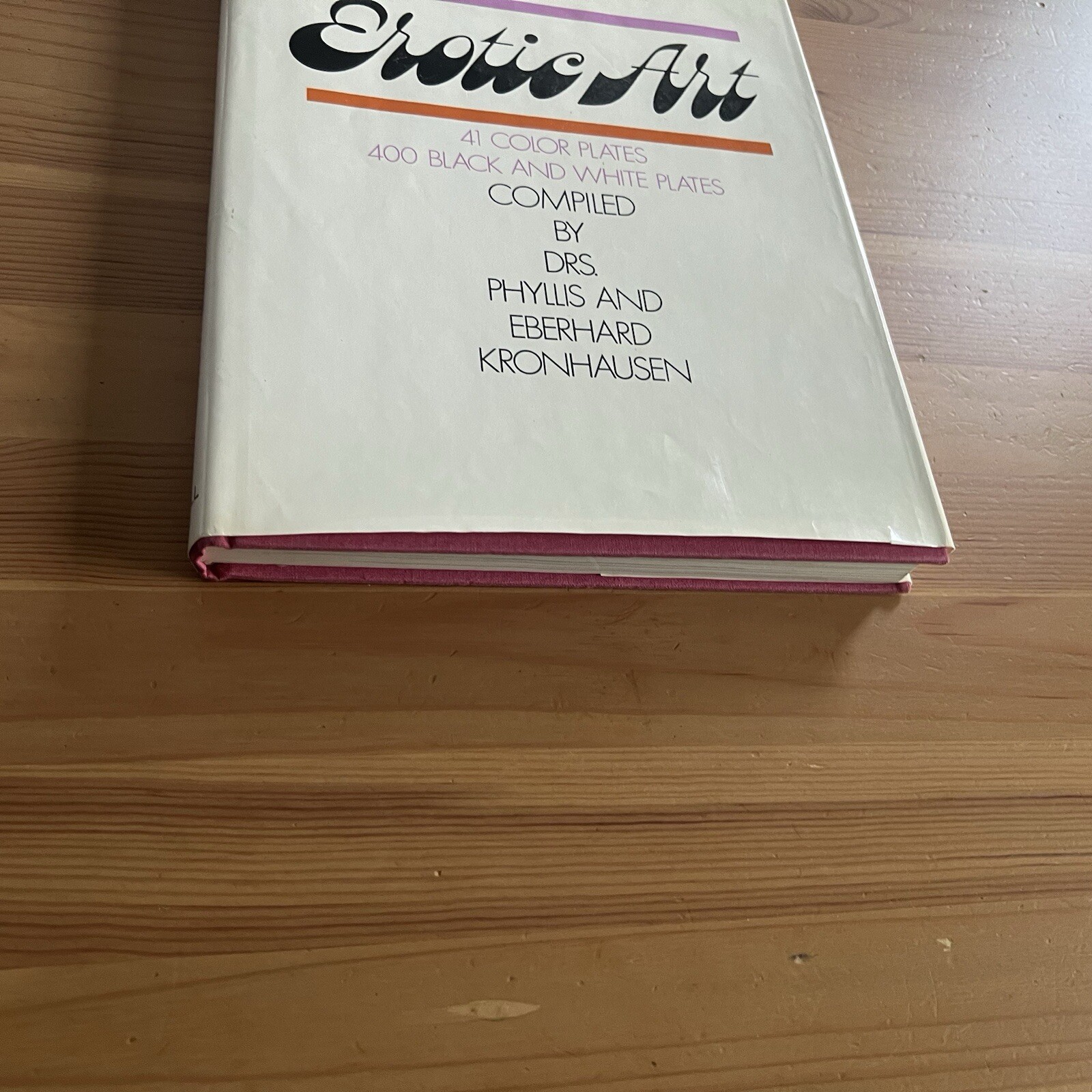 Erotic Art: Survey Of Erotic Fact & Fancy In Fine Arts, P. & Eberhard Kronhausen