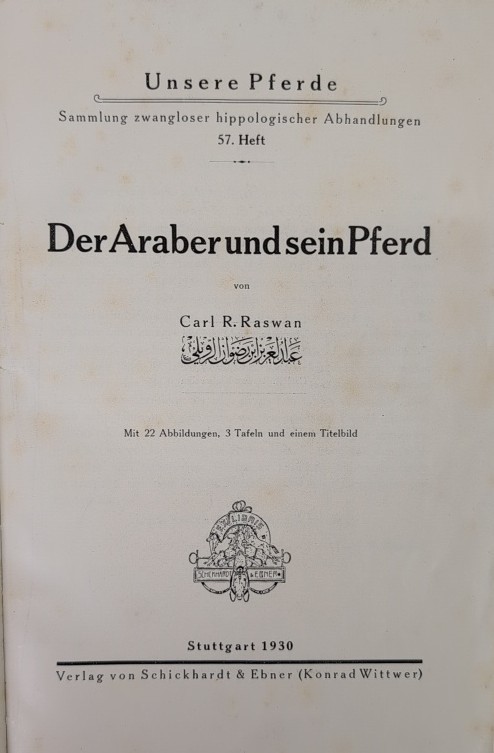 Der Araber und sein Pferd. Mit 22 Abbildungen und 3 Tafeln und einem Titelbild.