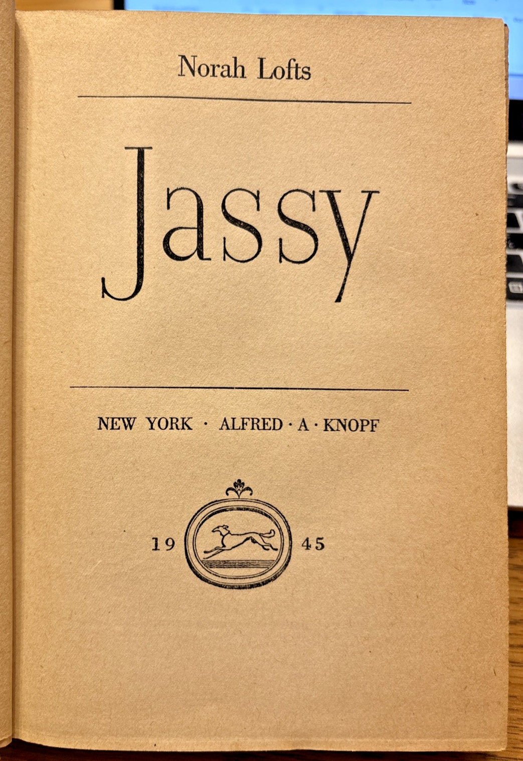 VINTAGE 1945 HARDCOVER NOVEL JASSY BY NORAH LOFTS PUBLISHER ALFRED A KNOPF