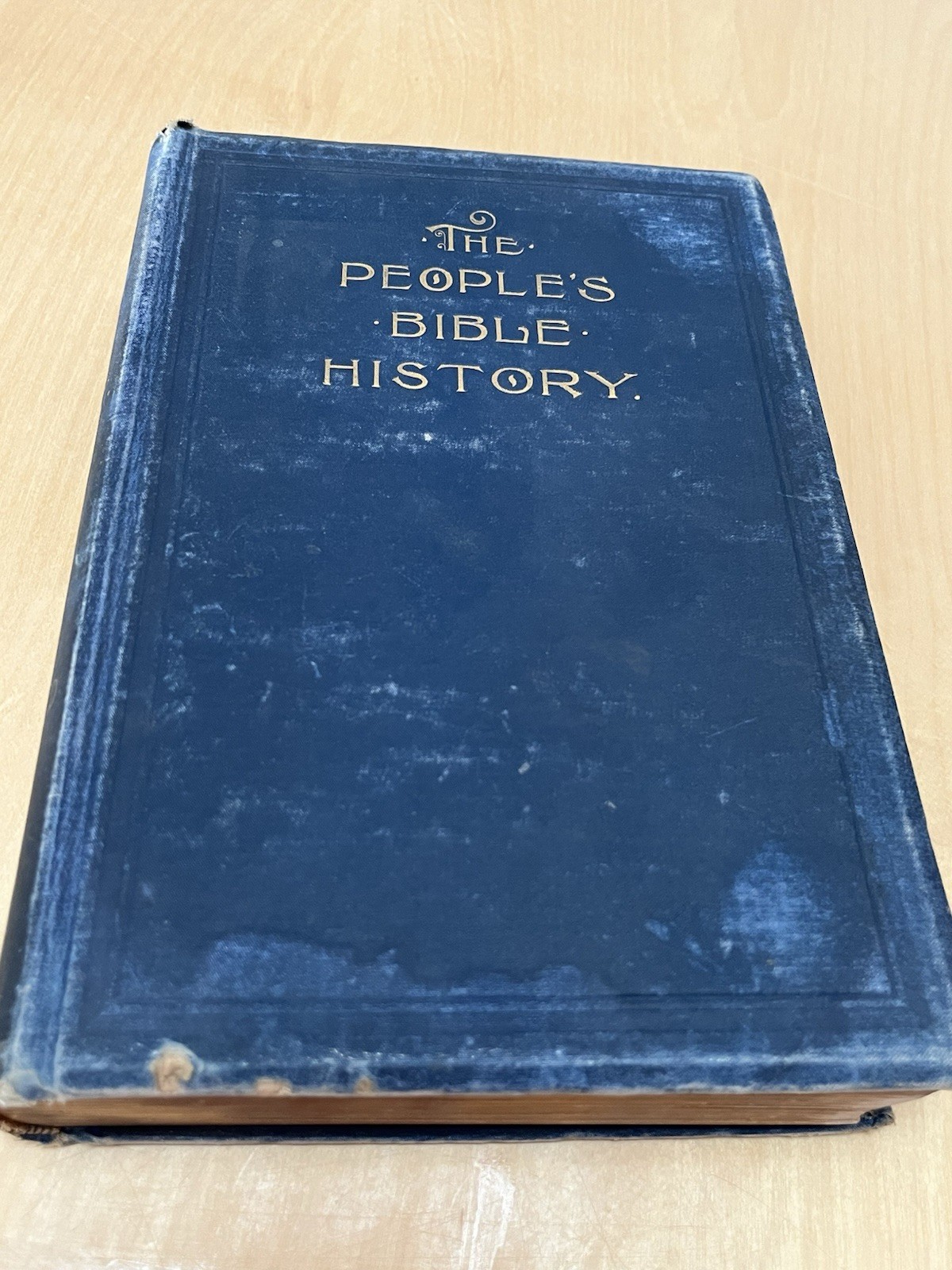 Antique 1896 HC Book The People’s Bible History Edited by Rev. Geo C. Lorimer